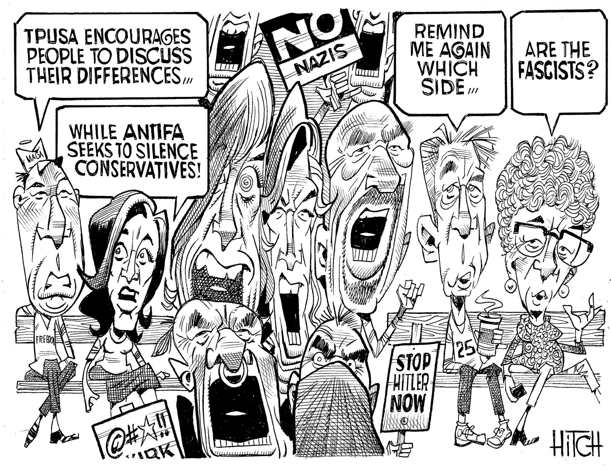 Fiction OCR: TPUSA ENCOURAGES PEOPLE TO DISCUSS THEIR DIFFERENCES /// MAGA FREEDO WHILE ANTIFA SEEKS TO SILENCE CONSERVATIVES! @#!! NO NAZIS REMIND ME AGAIN WHICH SIDE/// STOP HITLER NOW 25 ARE THE FASCISTS? www HITCH TPUSA ENCOURAGES PEOPLE TO DISCUSS THEIR DIFFERENCES /// MAGA FREEDO WHILE ANTIFA SEEKS TO SILENCE CONSERVATIVES ! @ # !! NO NAZIS REMIND ME AGAIN WHICH SIDE /// STOP HITLER NOW 25 ARE THE FASCISTS ? www HITCH