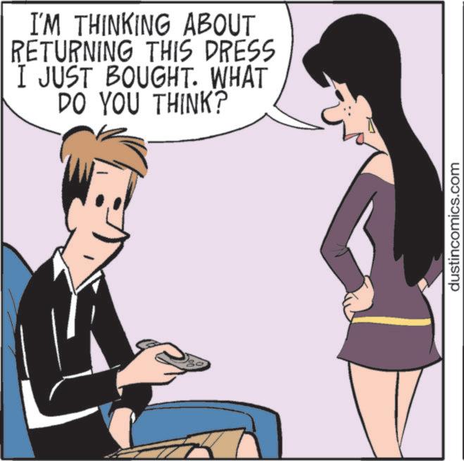 Animated cartoon OCR: I'M THINKING ABOUT RETURNING THIS DRESS I JUST BOUGHT. WHAT DO YOU THINK? dustincomics.com I'M THINKING ABOUT RETURNING THIS DRESS I JUST BOUGHT . WHAT DO YOU THINK ? dustincomics.com