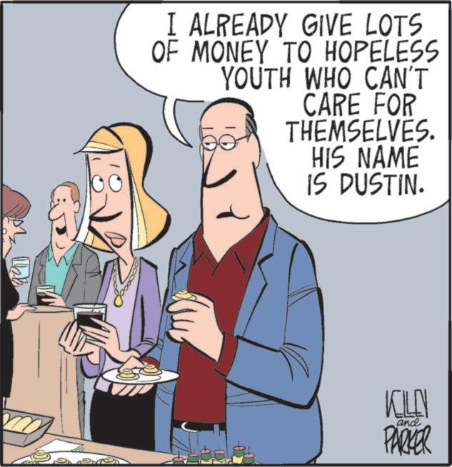 Animation OCR: I ALREADY GIVE LOTS OF MONEY TO HOPELESS YOUTH WHO CAN'T CARE FOR THEMSELVES. HIS NAME IS DUSTIN. B KILL and PARKER I ALREADY GIVE LOTS OF MONEY TO HOPELESS YOUTH WHO CAN'T CARE FOR THEMSELVES . HIS NAME IS DUSTIN . B KILL and PARKER