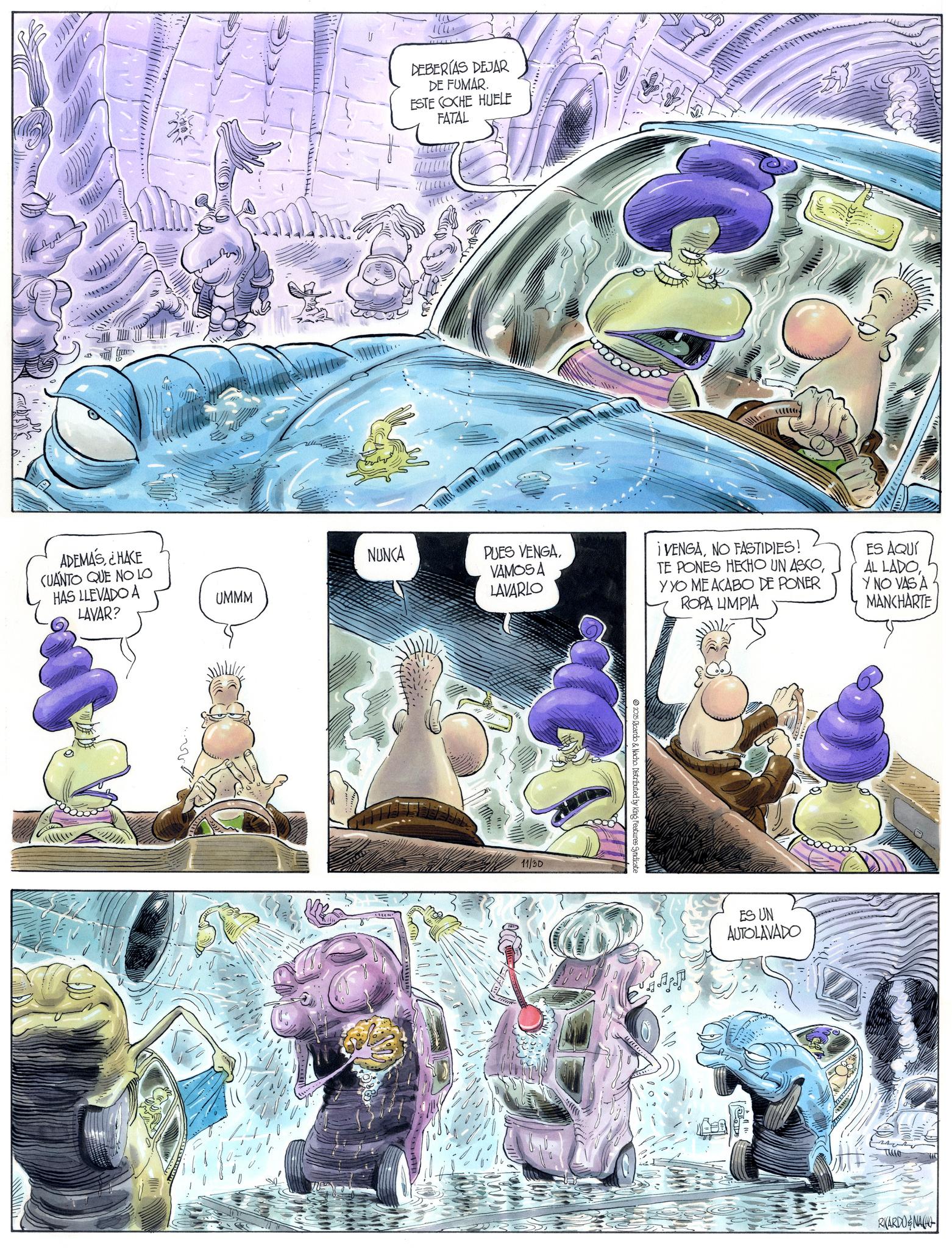 Mythical creature OCR: ADEMÁS¿HACE CUANTO QUE NO LO HAS LLEVADO A LAVAR? 'TIL DEBERÍAS DEJAR DE FUMAR. ESTE COCHE HUELE FATAL NUNCA UMMM PUES VENGAVAMOSA LAVARLO iVENGANO FASTIDIES! TE PONES HECHO UN ASCOY YO ME ACABO DE PONER ROPA LIMPIA ES AQUÍ AL LADOY NO VAS À MANCHARTE 11/30 2025 Ricardo & Nacho. Distributed by King Features Syndicate ES UN AUTOLAVADO RICARDO&NA ADEMÁS¿ HACE CUANTO QUE NO LO HAS LLEVADO A LAVAR ? ' TIL DEBERÍAS DEJAR DE FUMAR . ESTE COCHE HUELE FATAL NUNCA UMMM PUES VENGAVAMOSA LAVARLO iVENGANO FASTIDIES ! TE PONES HECHO UN ASCOY YO ME ACABO DE PONER ROPA LIMPIA ES AQUÍ AL LADOY NO VAS À MANCHARTE 11/30 2025 Ricardo & Nacho . Distributed by King Features Syndicate ES UN AUTOLAVADO RICARDO & NA