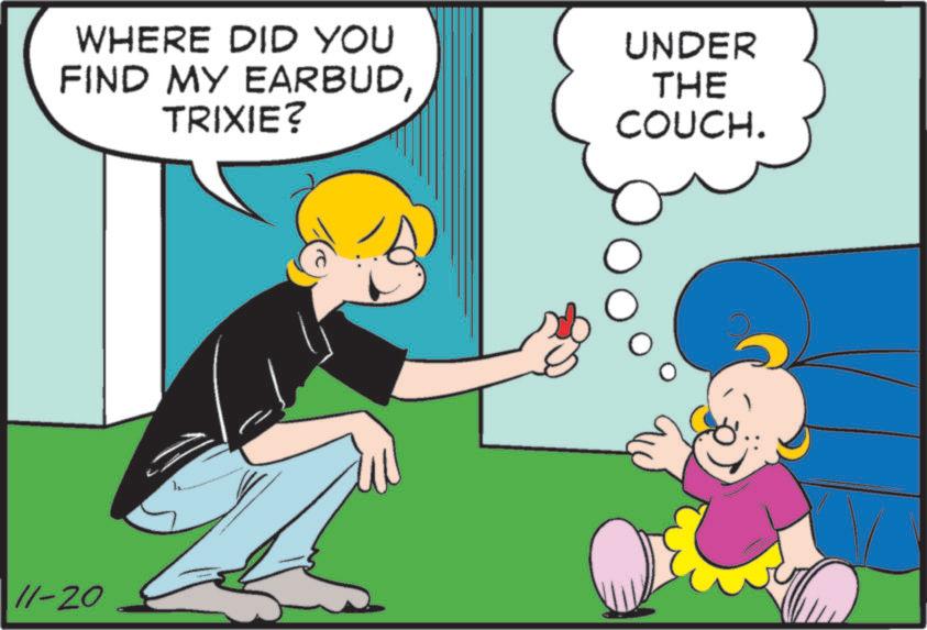 Graphics OCR: WHERE DID YOU FIND MY EARBUDTRIXIE? 11-20 UNDER THE COUCH. WHERE DID YOU FIND MY EARBUDTRIXIE ? 11-20 UNDER THE COUCH .