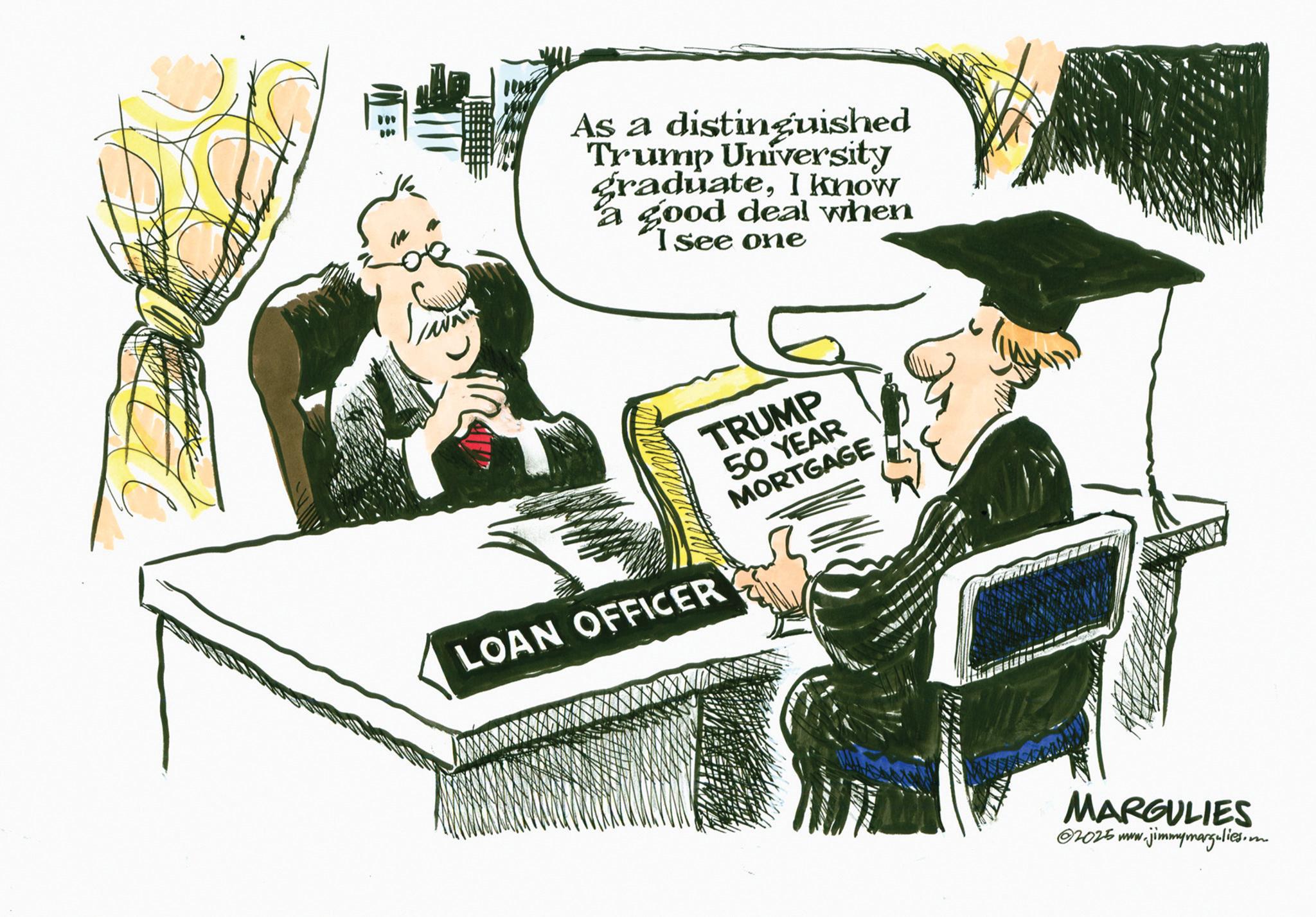 Animation OCR: As a distinguished Trump University graduateI know a good deal when I see one LOAN OFFICER TRUMP 50 YEAR MORTGAGE MARGULIES v.jimmymargulies.m 2025 www. As a distinguished Trump University graduateI know a good deal when I see one LOAN OFFICER TRUMP 50 YEAR MORTGAGE MARGULIES v.jimmymargulies.m 2025 www .