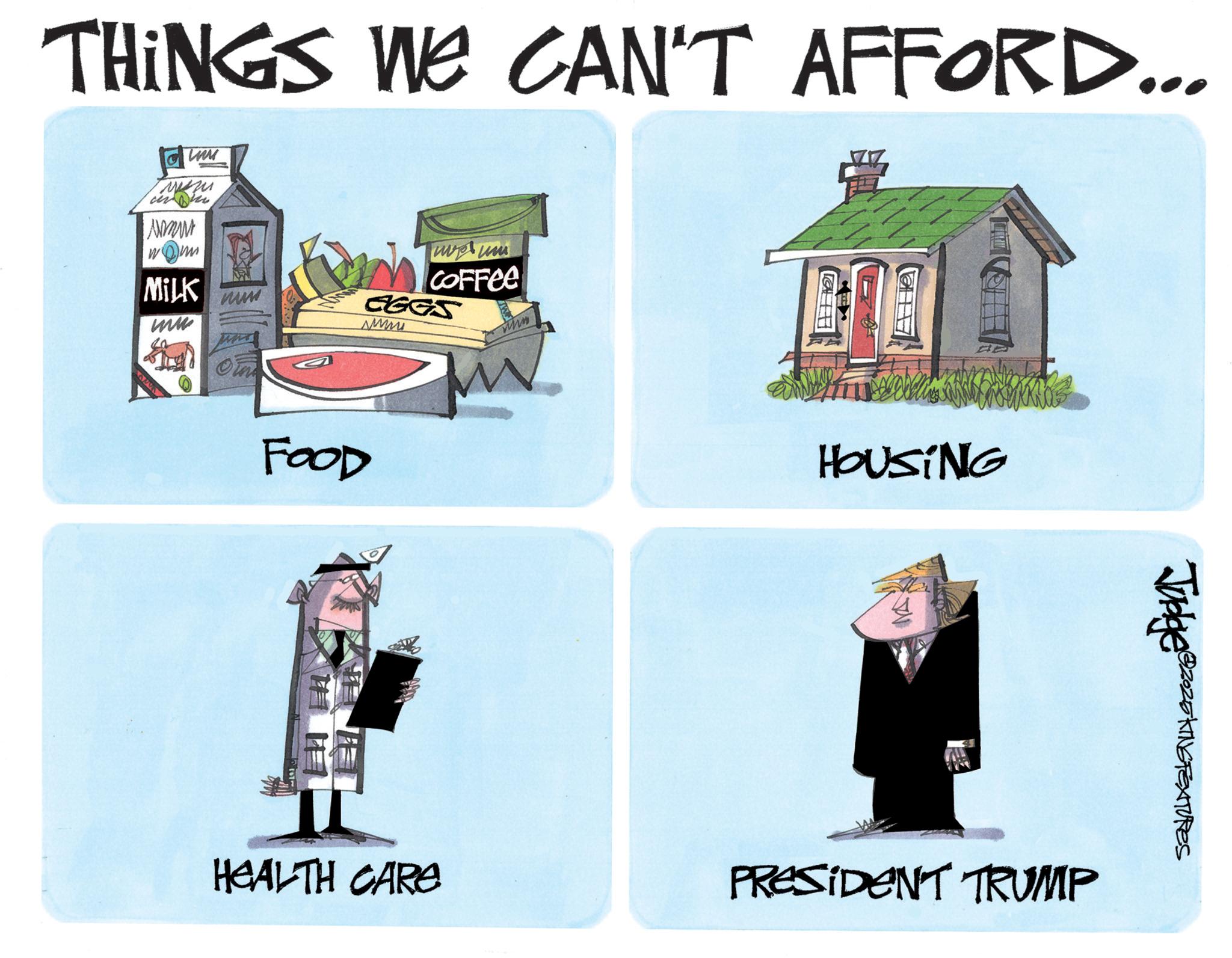 Graphic design OCR: THINGS WE CAN'T AFFORD... www ANMANN wm MILK ww upum COFFEE GGGS ww www FOOD HOUSING HEALTH CARE PRESIDENT TRUMP Judge 820ZE KING TEXTURES THINGS WE CAN'T AFFORD ... www ANMANN wm MILK ww upum COFFEE GGGS ww www FOOD HOUSING HEALTH CARE PRESIDENT TRUMP Judge 820ZE KING TEXTURES