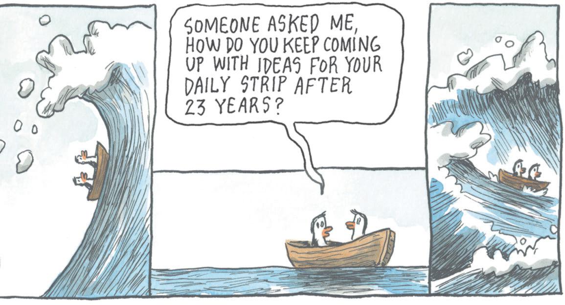 Boat OCR: 00 SOMEONE ASKED MEHOW DO YOU KEEP COMING UP WITH IDEAS FOR YOUR DAILY STRIP AFTER 23 YEARS? 00 SOMEONE ASKED MEHOW DO YOU KEEP COMING UP WITH IDEAS FOR YOUR DAILY STRIP AFTER 23 YEARS ?