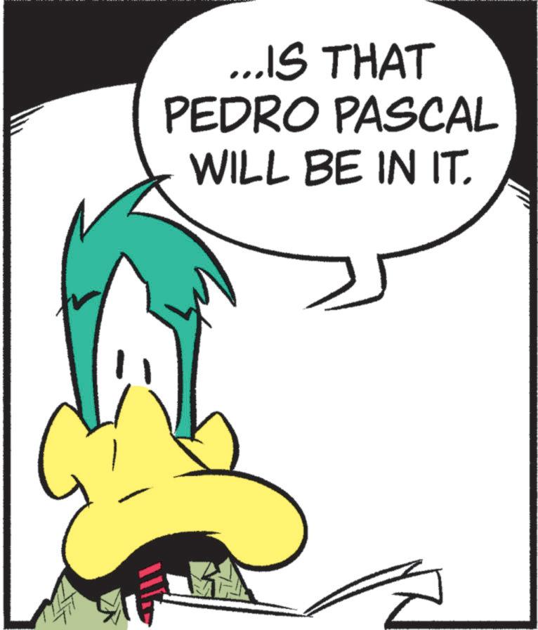 Graphic design OCR: ...IS THAT PEDRO PASCAL WILL BE IN IT. 124 ... IS THAT PEDRO PASCAL WILL BE IN IT . 124