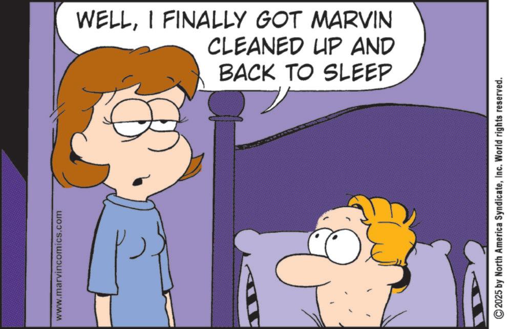 Bedroom OCR: www.marvincomics.com WELLI FINALLY GOT MARVIN CLEANED UP AND BACK TO SLEEP ©2025 by North America SyndicateInc. World rights reserved. www.marvincomics.com WELLI FINALLY GOT MARVIN CLEANED UP AND BACK TO SLEEP © 2025 by North America SyndicateInc. World rights reserved .