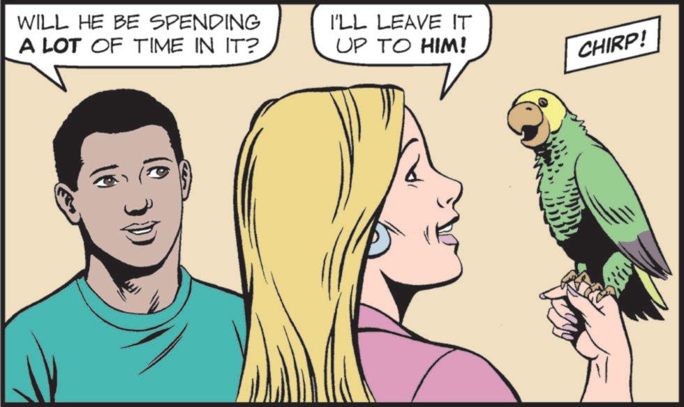 Parakeet OCR: WILL HE BE SPENDING A LOT OF TIME IN IT? I'LL LEAVE IT UP TO HIM! CHIRP! WILL HE BE SPENDING A LOT OF TIME IN IT ? I'LL LEAVE IT UP TO HIM ! CHIRP !
