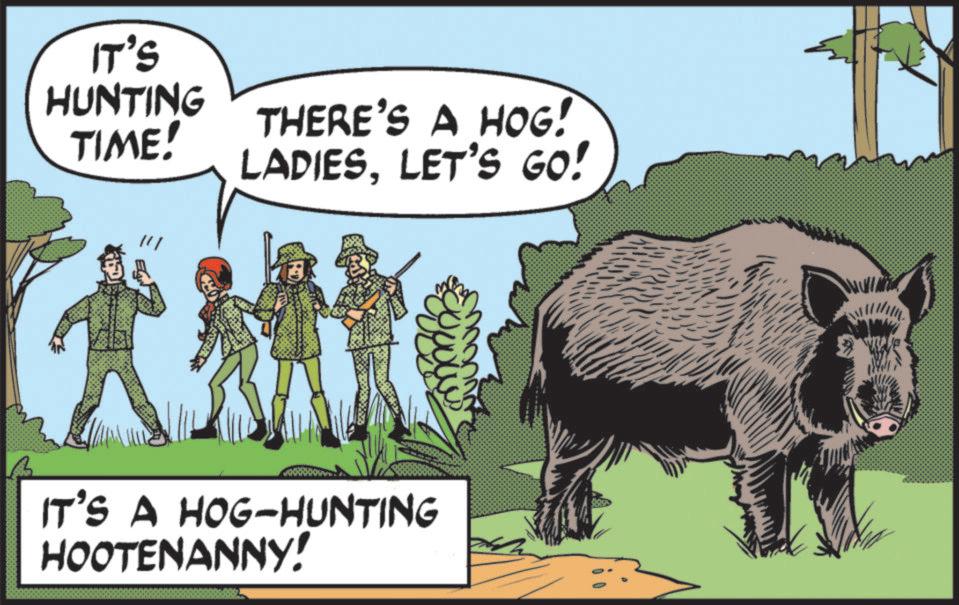 Livestock OCR: IT'S HUNTING TIME! THERE'S A HOG! LADIESLET'S Go! IT'S A HOG-HUNTING HOOTENANNY! IT'S HUNTING TIME ! THERE'S A HOG ! LADIESLET'S Go ! IT'S A HOG - HUNTING HOOTENANNY !