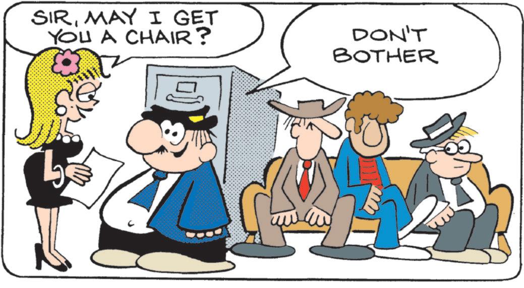 Pleased OCR: ? SIRMAY I GET YOU A CHAIR? DON'T BOTHER ? SIRMAY I GET YOU A CHAIR ? DON'T BOTHER