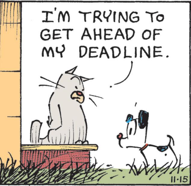 Fiction OCR: I'M TRYING TO GET AHEAD OF MY DEADLINE. ? 11.15 I'M TRYING TO GET AHEAD OF MY DEADLINE . ? 11.15