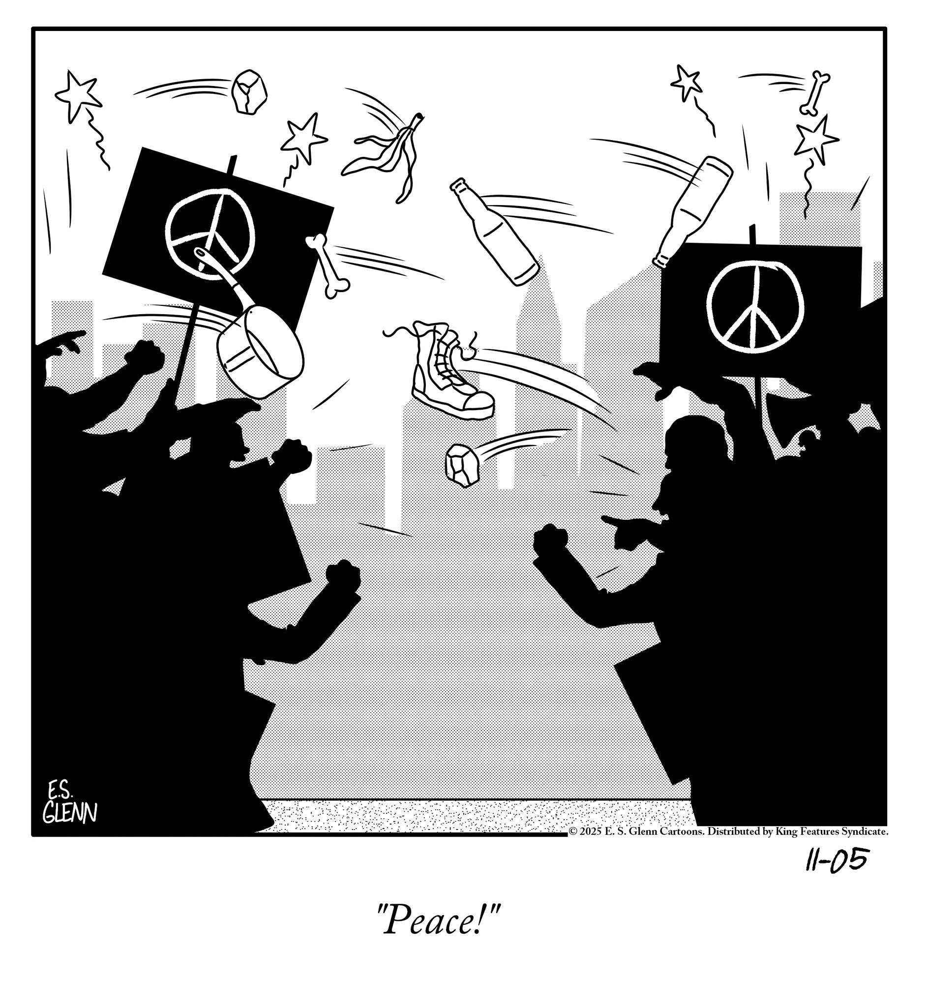 Animation OCR: E.S. GLENN "Peace!" 2025 E. S. Glenn Cartoons. Distributed by King Features Syndicate. 11-05 E.S. GLENN " Peace ! " 2025 E. S. Glenn Cartoons . Distributed by King Features Syndicate . 11-05