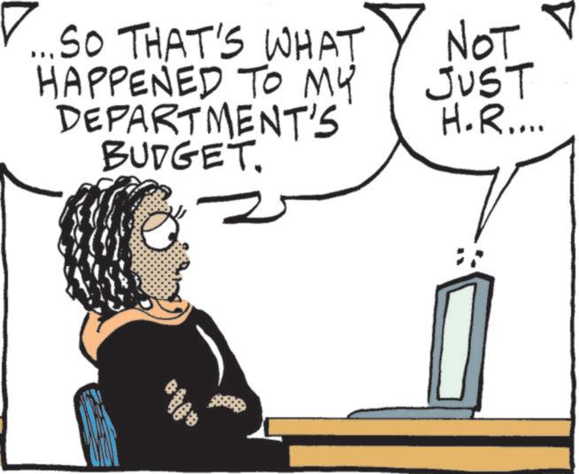 Output device OCR: ...SO THAT'S WHAT HAPPENED TO MY DEPARTMENT'S BUDGET. 2 NOT JUST H.R.... ... SO THAT'S WHAT HAPPENED TO MY DEPARTMENT'S BUDGET . 2 NOT JUST H.R ....