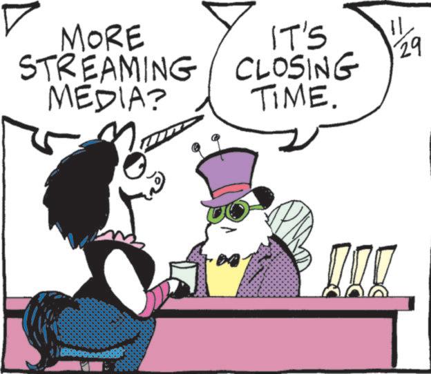 Animated cartoon OCR: MORE STREAMING CLOSING MEDIA? TIME. IT'S 29 ?? MORE STREAMING CLOSING MEDIA ? TIME . IT'S 29 ??