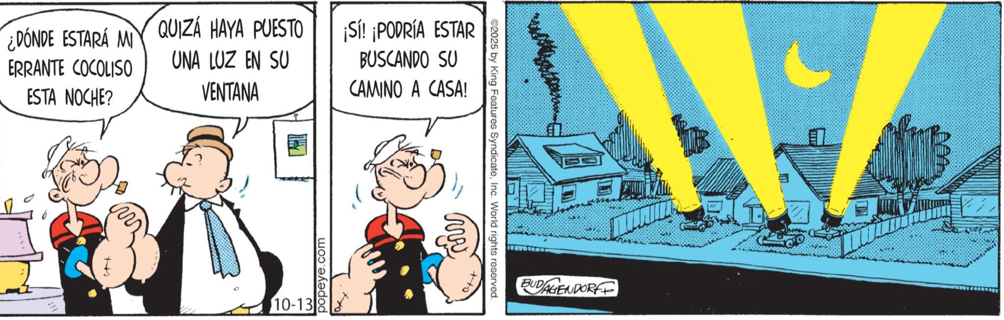 Gesture OCR: DÓNDE ESTARÁ MI ERRANTE COCOLISO QUIZÁ HAYA PUESTO UNA LUZ EN SU ESTA NOCHE? VENTANA ++ ¡SÍ! ¡PODRÍA ESTAR BUSCANDO SU CAMINO A CASA! popeye.com 10-13 ©2025 by King Features SyndicateInc. World rights reserved. BUDAGENDORFF E DÓNDE ESTARÁ MI ERRANTE COCOLISO QUIZÁ HAYA PUESTO UNA LUZ EN SU ESTA NOCHE ? VENTANA ++ ¡ SÍ ! ¡ PODRÍA ESTAR BUSCANDO SU CAMINO A CASA ! popeye.com 10-13 © 2025 by King Features SyndicateInc. World rights reserved . BUDAGENDORFF E