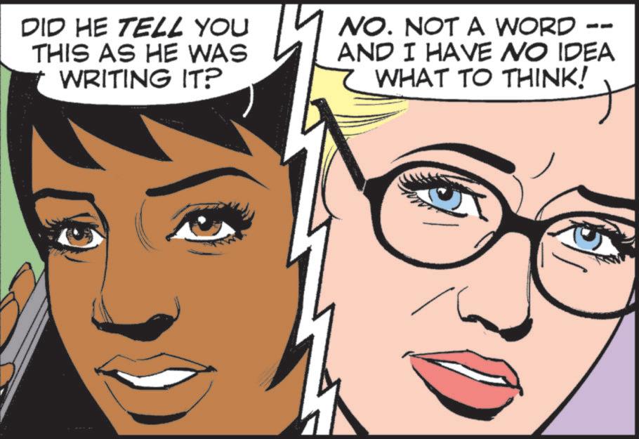 Graphics OCR: DID HE TELL YOU THIS AS HE WAS WRITING IT? NO. NOT A WORD -- AND I HAVE NO IDEA WHAT TO THINK! DID HE TELL YOU THIS AS HE WAS WRITING IT ? NO . NOT A WORD -- AND I HAVE NO IDEA WHAT TO THINK !