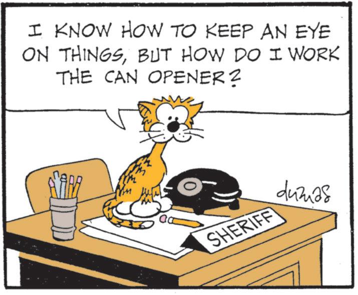Office Equipment OCR: I KNOW HOW TO KEEP AN EYE ON THINGSBUT HOW DO I WORK THE CAN OPENER? SHERIFF duzas I KNOW HOW TO KEEP AN EYE ON THINGSBUT HOW DO I WORK THE CAN OPENER ? SHERIFF duzas