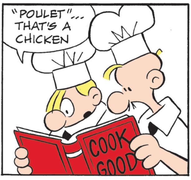 Fiction OCR: "POULET"... THAT'S A CHICKEN COOK GOOD " POULET " ... THAT'S A CHICKEN COOK GOOD