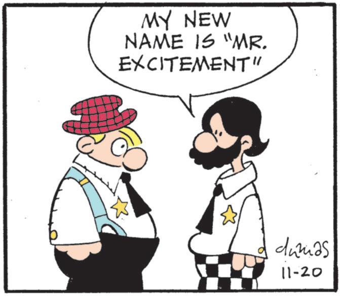 Fictional character OCR: MY NEW NAME IS "MR. EXCITEMENT" dunias 11-20 MY NEW NAME IS " MR . EXCITEMENT " dunias 11-20