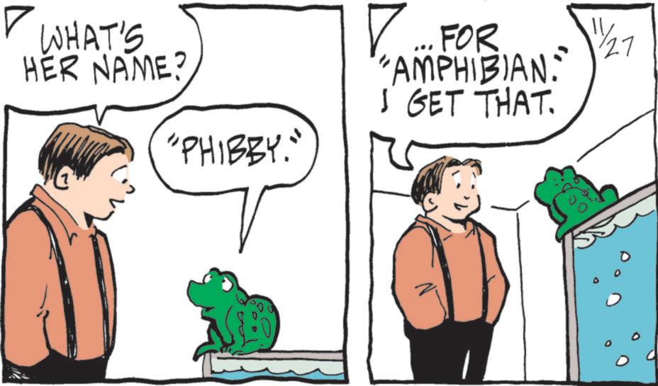 Fictional character OCR: ? WHAT'S HER NAME? "PHIBBY." ?... FOR "AMPHIBIAN. I GET THAT. 11/27 ? WHAT'S HER NAME ? " PHIBBY . " ? ... FOR " AMPHIBIAN . I GET THAT . 11/27