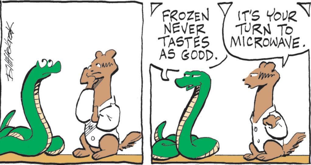 Animated cartoon OCR: Bitfebrak FROZEN NEVER TASTES IT'S YOUR TURN TO MICROWAVE. AS GOOD. -mm Bitfebrak FROZEN NEVER TASTES IT'S YOUR TURN TO MICROWAVE . AS GOOD . -mm
