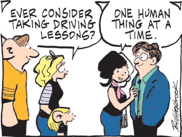Animated cartoon OCR: ? EVER CONSIDER TAKING DRIVING ? LESSONS? ONE HUMAN THING AT A TIME. BillHelbrook ? EVER CONSIDER TAKING DRIVING ? LESSONS ? ONE HUMAN THING AT A TIME . BillHelbrook
