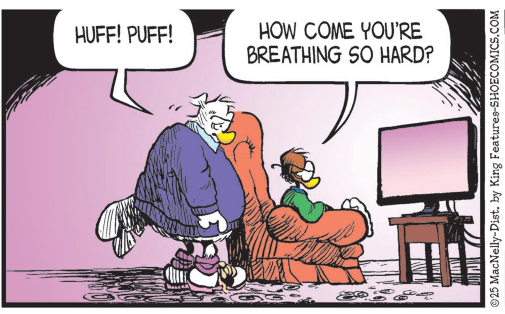 Debate OCR: HUFF! PUFF! HOW COME YOU'RE BREATHING SO HARD? ? ?? © 25 MacNelly-Dist. by King Features-SHOECOMICS.COM HUFF ! PUFF ! HOW COME YOU'RE BREATHING SO HARD ? ? ?? © 25 MacNelly - Dist . by King Features-SHOECOMICS.COM