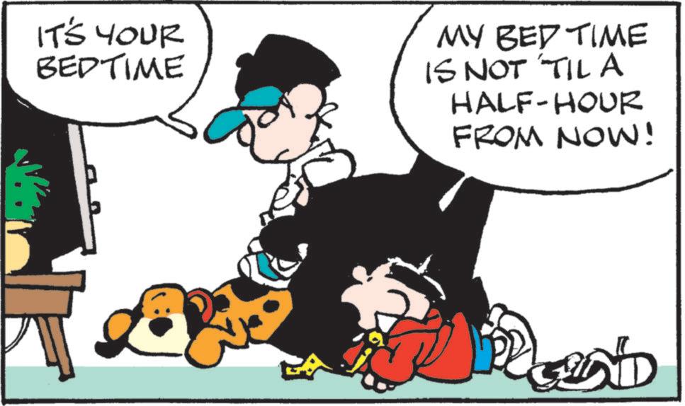 Comic book OCR: IT'S YOUR BEDTIME MY BED TIME IS NOT TIL A HALF-HOUR FROM NOW! IT'S YOUR BEDTIME MY BED TIME IS NOT TIL A HALF - HOUR FROM NOW !