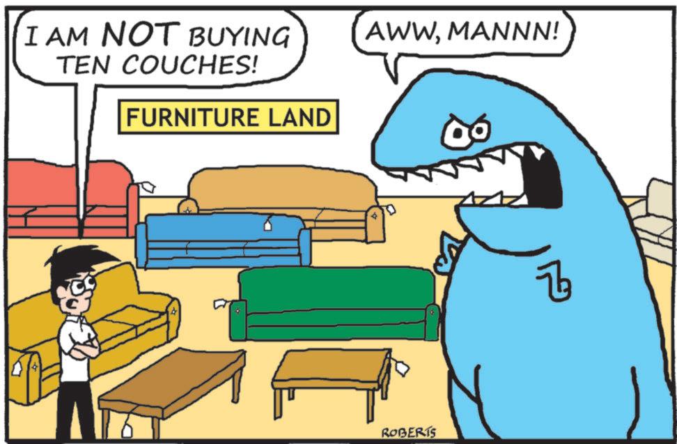 Animation OCR: I AM NOT BUYING TEN COUCHES! FURNITURE LAND AWWMANNN! ROBERTS Z I AM NOT BUYING TEN COUCHES ! FURNITURE LAND AWWMANNN ! ROBERTS Z