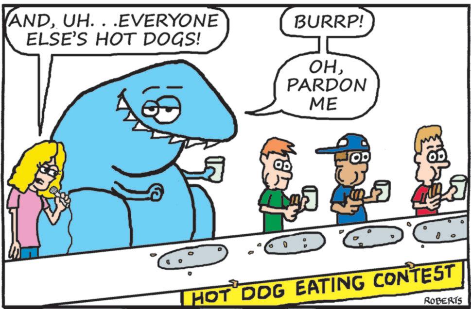 Humour OCR: ANDUH. . .EVERYONE ELSE'S HOT DOGS! BURRP! OHPARDON ME P Ling OD ? 8 HOT DOG EATING CONTEST ROBERTS ANDUH . . .EVERYONE ELSE'S HOT DOGS ! BURRP ! OHPARDON ME P Ling OD ? 8 HOT DOG EATING CONTEST ROBERTS