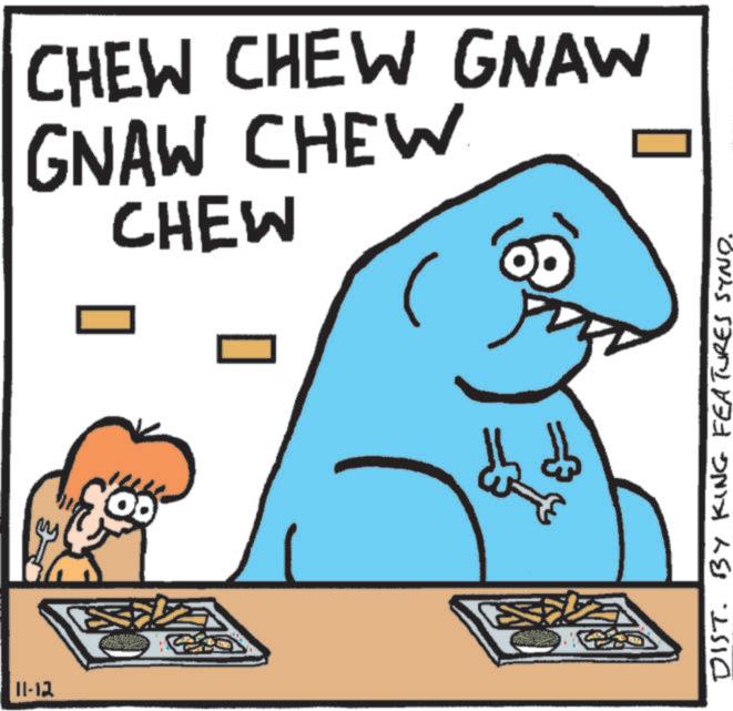 Clip art OCR: 11-12 3 CHEW CHEW GNAW GNAW CHEW CHEW DIST. BY KING FEATURES SYNO. 11-12 3 CHEW CHEW GNAW GNAW CHEW CHEW DIST . BY KING FEATURES SYNO .