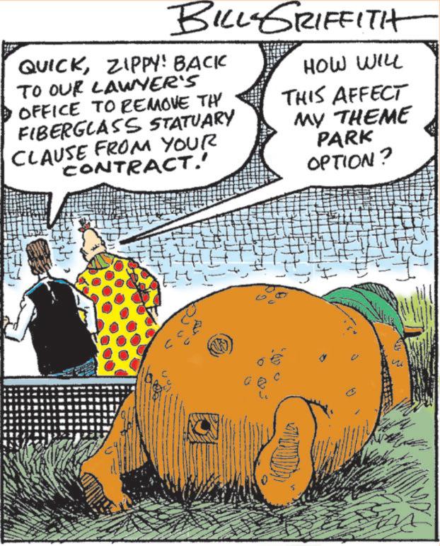 Animated cartoon OCR: BILL GRIFFITH QUICKZIPPY! BACK TO OUR LAWYER'S OFFICE TO REMOVE TH FIBERGLASS STATUARY CLAUSE FROM YOUR CONTRACT.' HOW WILL THIS AFFECT MY THEME PARK OPTION? TH 6 BILL GRIFFITH QUICKZIPPY ! BACK TO OUR LAWYER'S OFFICE TO REMOVE TH FIBERGLASS STATUARY CLAUSE FROM YOUR CONTRACT . ' HOW WILL THIS AFFECT MY THEME PARK OPTION ? TH 6