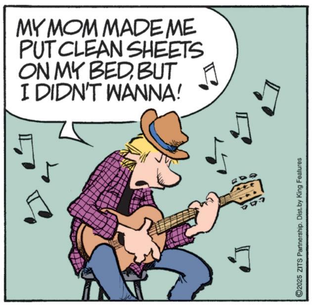 Sun hat OCR: MY MOM MADE ME PUT CLEAN SHEETS ON MY BEDBUT I DIDN'T WANNA! 4 ©2025 ZITS Partnership. Dist. by King Features MY MOM MADE ME PUT CLEAN SHEETS ON MY BEDBUT I DIDN'T WANNA ! 4 © 2025 ZITS Partnership . Dist . by King Features