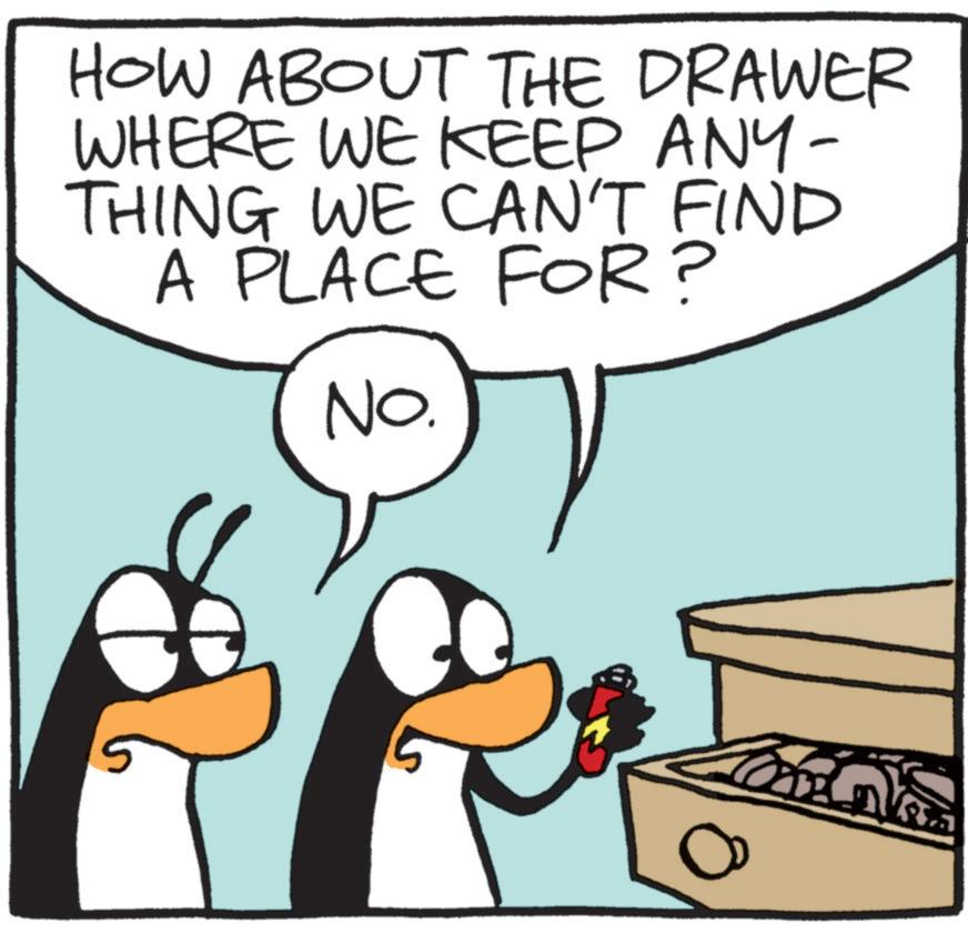 Fictional character OCR: HOW ABOUT THE DRAWER WHERE WE KEEP ANY- THING WE CAN'T FIND A PLACE FOR? No. 5 HOW ABOUT THE DRAWER WHERE WE KEEP ANY- THING WE CAN'T FIND A PLACE FOR ? No. 5