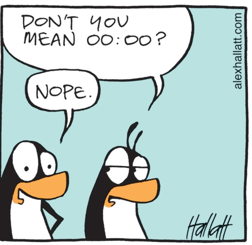 Penguin OCR: DON'T YOU MEAN 00:00? NOPE. Hallatt alexhallatt.com DON'T YOU MEAN 00:00 ? NOPE . Hallatt alexhallatt.com