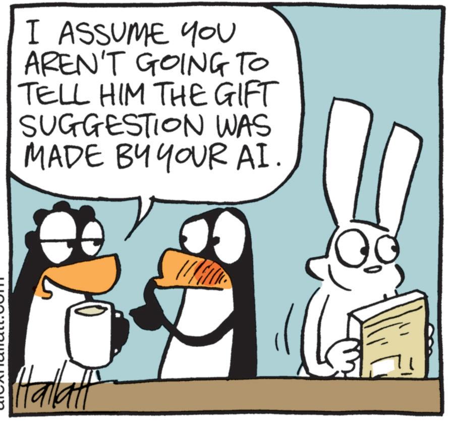 Fictional character OCR: I ASSUME YOU AREN'T GOING TO TELL HIM THE GIFT SUGGESTION WAS MADE BY YOUR AI. Halkart I ASSUME YOU AREN'T GOING TO TELL HIM THE GIFT SUGGESTION WAS MADE BY YOUR AI . Halkart