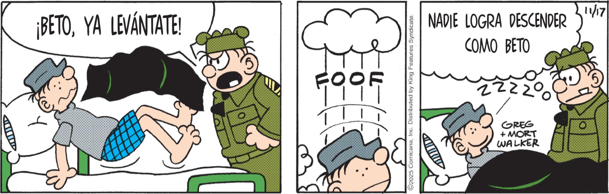 Photo caption OCR: D ¡BETOYA LEVÁNTATE! FOO C2025 ComicanaInc. Distributed by King Features Syndicate. NADIE LOGRA DESCENDER COMO BETO GREG + MORT WALKER 11/17 D ¡ BETOYA LEVÁNTATE ! FOO C2025 ComicanaInc. Distributed by King Features Syndicate . NADIE LOGRA DESCENDER COMO BETO GREG + MORT WALKER 11/17