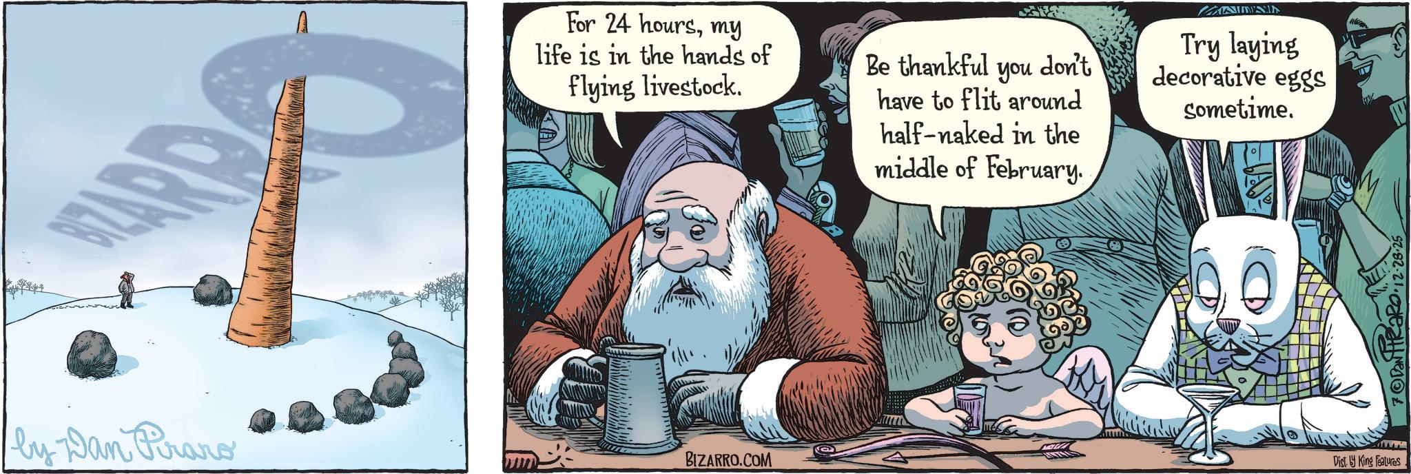 Book OCR: ARD For 24 hoursmy life is in the hands of flying livestock. Be thankful don't you have to flit around by Dan Pirano BIZARRO.COM half-naked in the middle of February. LANINIA Try laying decorative eggs sometime. www Dist. King Features GRO.12.2 ARD For 24 hoursmy life is in the hands of flying livestock . Be thankful don't you have to flit around by Dan Pirano BIZARRO.COM half - naked in the middle of February . LANINIA Try laying decorative eggs sometime . www Dist . King Features GRO.12.2