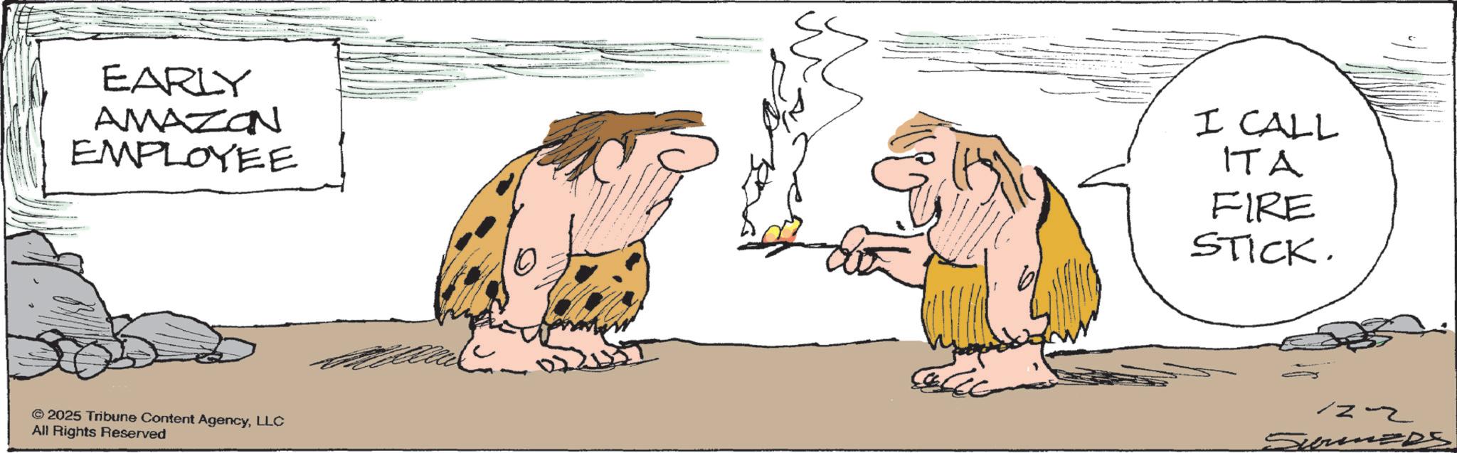 Animated cartoon OCR: EARLY AMAZON EMPLOYEE I CALL ITA FIRE STICK. © 2025 Tribune Content AgencyLLC All Rights Reserved 12-2 SunEDS EARLY AMAZON EMPLOYEE I CALL ITA FIRE STICK . © 2025 Tribune Content AgencyLLC All Rights Reserved 12-2 SunEDS