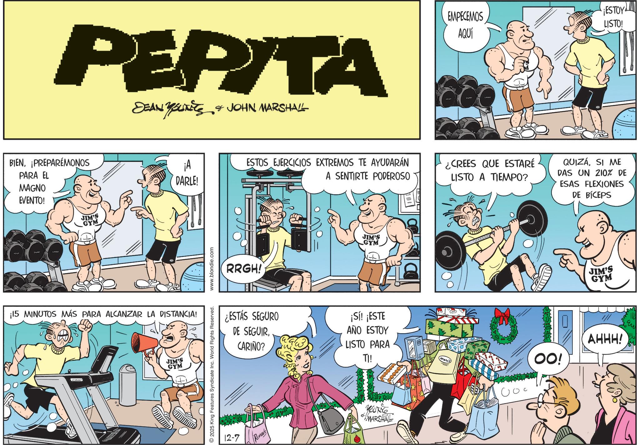 Humour OCR: PERITA DEAN YOUTES & JOHN MARSHALL ?????????? BIEN¡PREPARÉMONOS PARA EL MAGNO EVENTO! ?? JIM'S GYM EMPECEMOS AQUÍ ¡A ESTOS EJERCICIOS EXTREMOS TE AYUDARÁN DARLE! A SENTIRTE PODEROSO ¿CREES QUE ESTARÉ LISTO A TIEMPO? ¡15 MINUTOS MÁS PARA ALCANZAR LA DISTANCIA! JIM'S GYM 2025 King Features Syndicate Inc. World Rights Reserved. www.blondie.com RRGH! ¿ESTÁS SEGURO DE SEGUIRCARIÑO? 12-7 Renee's JIM'S GYM ¡Sí! ¡ESTE AÑO ESTOY LISTO PARA TI! OO! YOUT MARSHAL ¡ESTOY LISTO! QUIZASI ME DAS UN 210% DE ESAS FLEXIONES DE BICEPS JIM'S GYM AHHH! PERITA DEAN YOUTES & JOHN MARSHALL ?????????? BIEN¡ PREPARÉMONOS PARA EL MAGNO EVENTO ! ?? JIM'S GYM EMPECEMOS AQUÍ ¡ A ESTOS EJERCICIOS EXTREMOS TE AYUDARÁN DARLE ! A SENTIRTE PODEROSO ¿ CREES QUE ESTARÉ LISTO A TIEMPO ? ¡ 15 MINUTOS MÁS PARA ALCANZAR LA DISTANCIA ! JIM'S GYM 2025 King Features Syndicate Inc. World Rights Reserved . www.blondie.com RRGH ! ¿ ESTÁS SEGURO DE SEGUIRCARIÑO ? 12-7 Renee's JIM'S GYM ¡ Sí ! ¡ ESTE AÑO ESTOY LISTO PARA TI ! OO ! YOUT MARSHAL ¡ ESTOY LISTO ! QUIZASI ME DAS UN 210 % DE ESAS FLEXIONES DE BICEPS JIM'S GYM AHHH !
