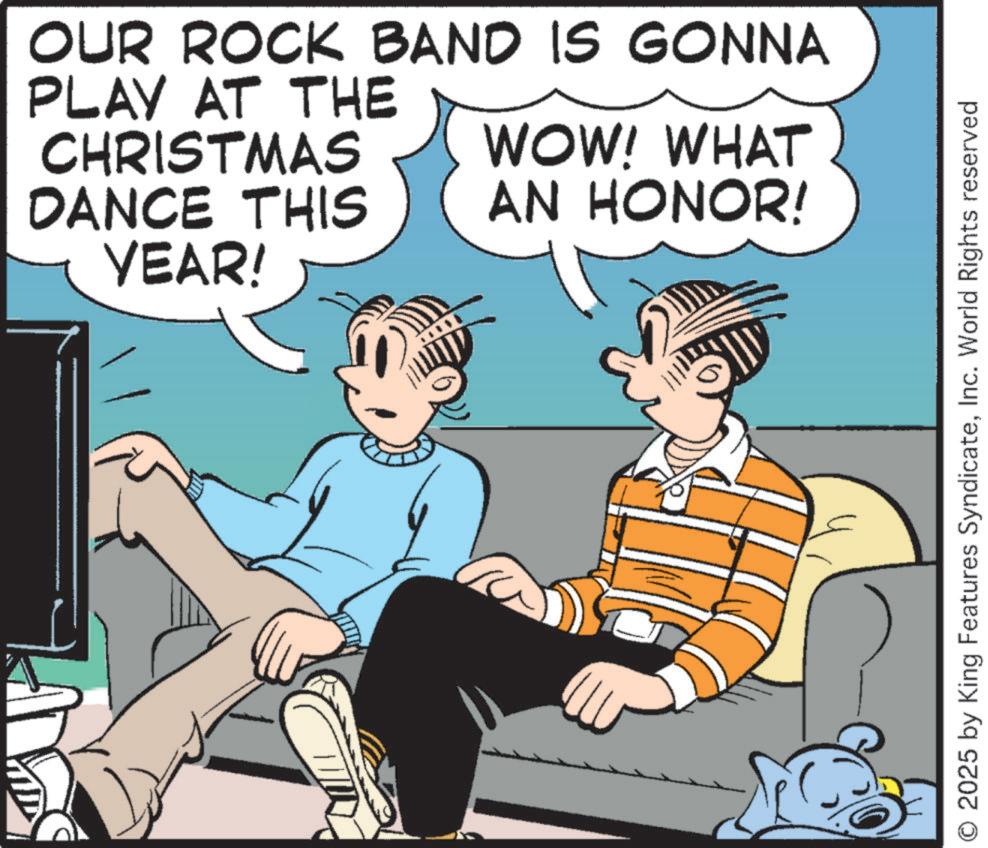 Animation OCR: OUR ROCK BAND IS GONNA PLAY AT THE CHRISTMAS DANCE THIS YEAR! WOW! WHAT AN HONOR! O 2025 by King Features SyndicateInc. World Rights reserved OUR ROCK BAND IS GONNA PLAY AT THE CHRISTMAS DANCE THIS YEAR ! WOW ! WHAT AN HONOR ! O 2025 by King Features SyndicateInc. World Rights reserved