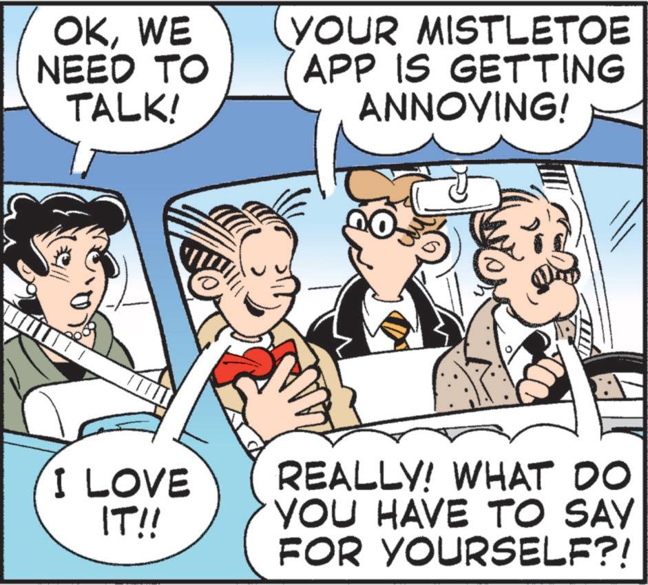 Comic book OCR: OKWE NEED TO TALK! YOUR MISTLETOE APP IS GETTING ANNOYING! I LOVE IT!! REALLY! WHAT DO YOU HAVE TO SAY FOR YOURSELF?! OKWE NEED TO TALK ! YOUR MISTLETOE APP IS GETTING ANNOYING ! I LOVE IT !! REALLY ! WHAT DO YOU HAVE TO SAY FOR YOURSELF ?!