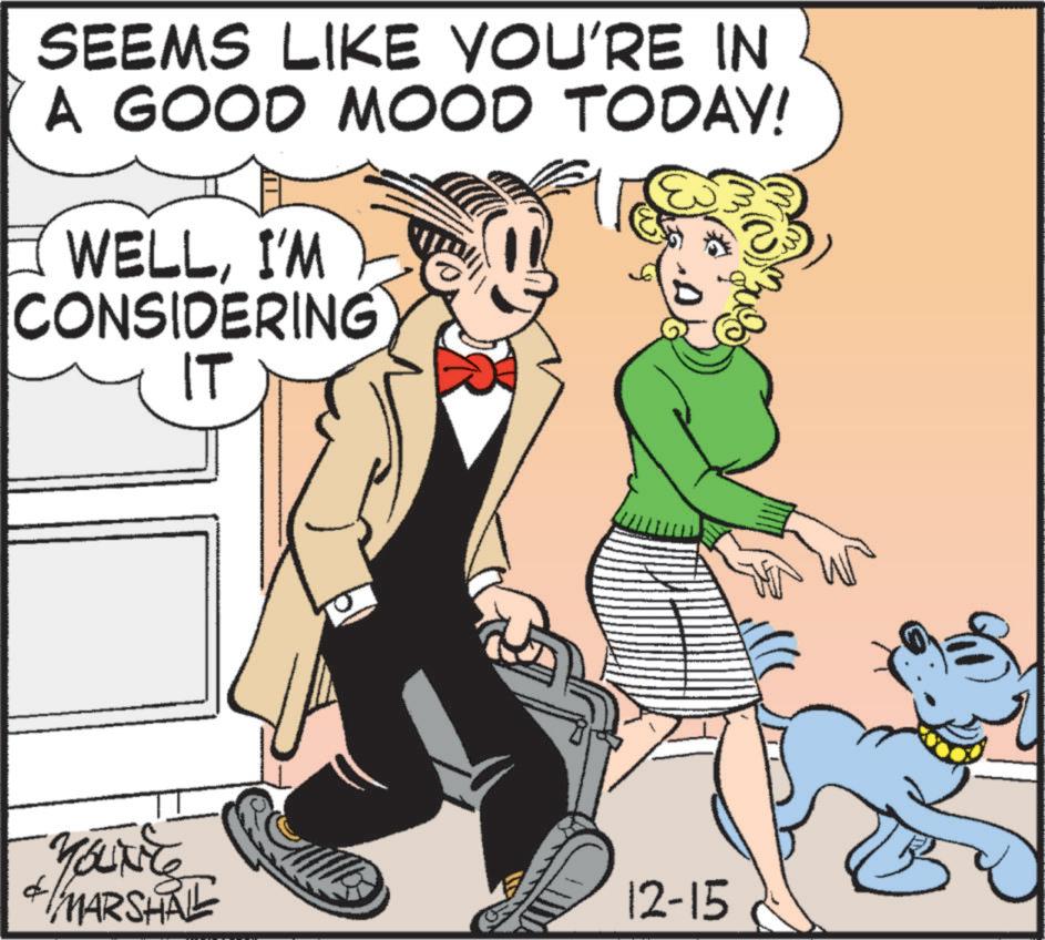 Fiction OCR: SEEMS LIKE YOU'RE IN A GOOD MOOD TODAY! WELLI'M CONSIDERING IT ? d You've MARSHALL 12-15 SEEMS LIKE YOU'RE IN A GOOD MOOD TODAY ! WELLI'M CONSIDERING IT ? d You've MARSHALL 12-15