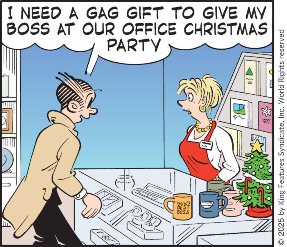 Photo caption OCR: I NEED A GAG GIFT TO GIVE MY BOSS AT OUR OFFICE CHRISTMAS PARTY ?? World's BEST BOSS ???? O 2025 by King Features SyndicateInc. World Rights reserved I NEED A GAG GIFT TO GIVE MY BOSS AT OUR OFFICE CHRISTMAS PARTY ?? World's BEST BOSS ???? O 2025 by King Features SyndicateInc. World Rights reserved