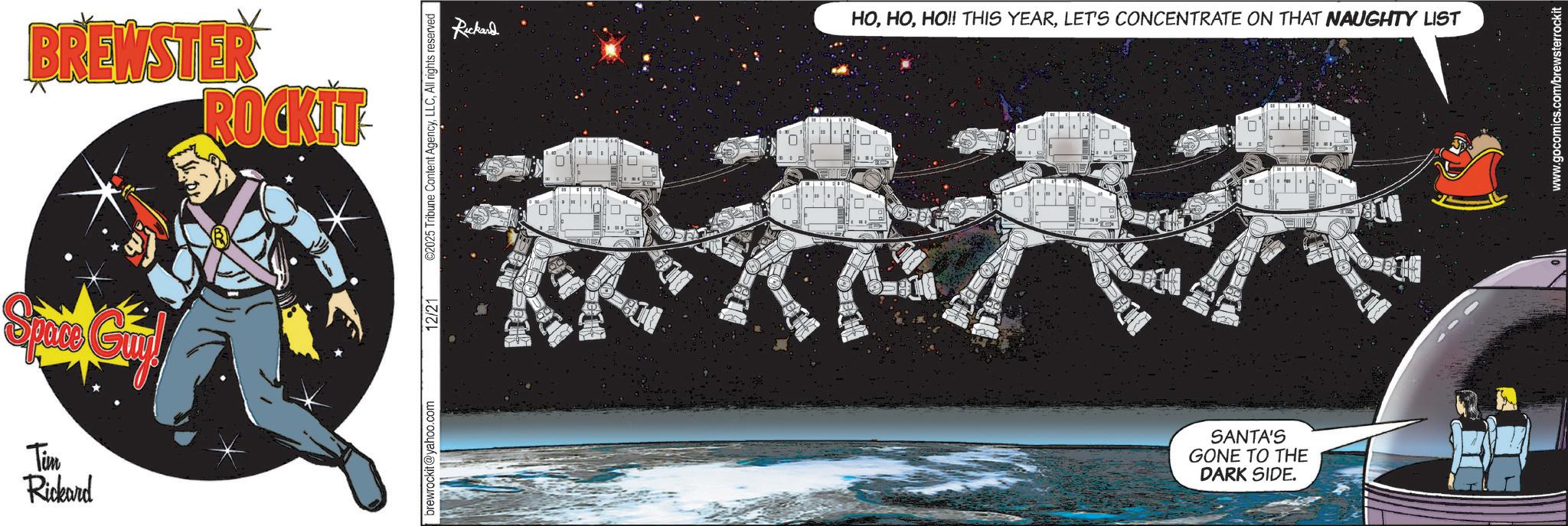 Astronomical object OCR: Space Tim Rickard BREWSTER ROCKIT- brewrockit@yahoo.com Rickard HOLET'S CONCENTRATE ON THAT NAUGHTY LIST SANTA'S GONE TO THE DARK SIDE. www.gocomics.com/brewsterrockit Space Tim Rickard BREWSTER ROCKIT- brewrockit@yahoo.com Rickard HOHO !! THIS YEARLET'S CONCENTRATE ON THAT NAUGHTY LIST SANTA'S GONE TO THE DARK SIDE . www.gocomics.com/brewsterrockit