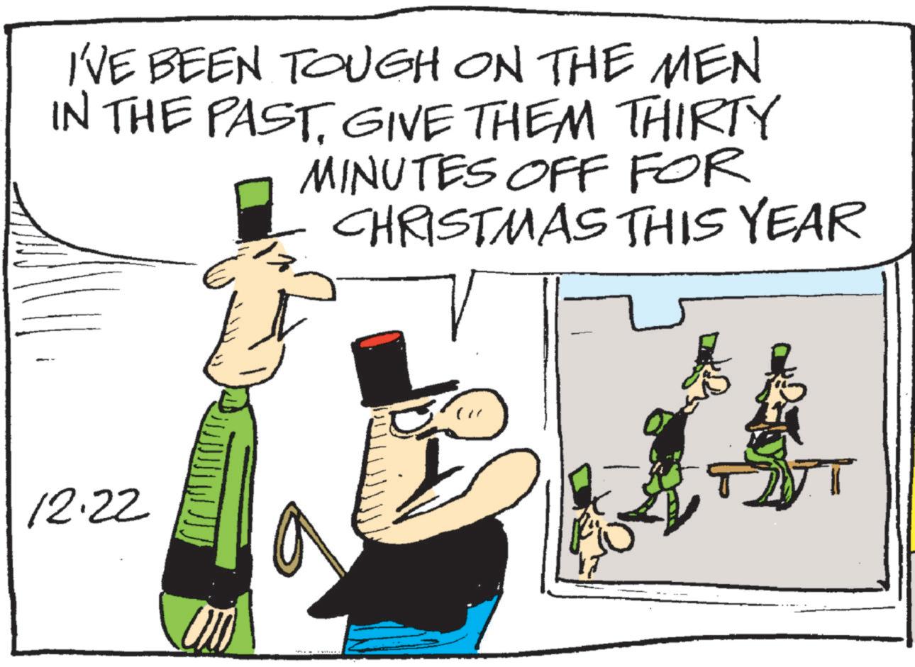 Fiction OCR: I'VE BEEN TOUGH ON THE MEN IN THE PASTGIVE THEM THIRTY MINUTES OFF FOR CHRISTMAS THIS YEAR 12.22 T I'VE BEEN TOUGH ON THE MEN IN THE PASTGIVE THEM THIRTY MINUTES OFF FOR CHRISTMAS THIS YEAR 12.22 T