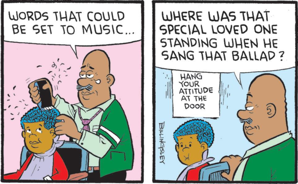 Child OCR: WORDS THAT COULD BE SET TO MUSIC... WHERE WAS THAT SPECIAL LOVED ONE STANDING WHEN HE SANG THAT BALLAD? HANG YOUR ATTITUDE AT THE DOOR BILLINGSLEY WORDS THAT COULD BE SET TO MUSIC ... WHERE WAS THAT SPECIAL LOVED ONE STANDING WHEN HE SANG THAT BALLAD ? HANG YOUR ATTITUDE AT THE DOOR BILLINGSLEY