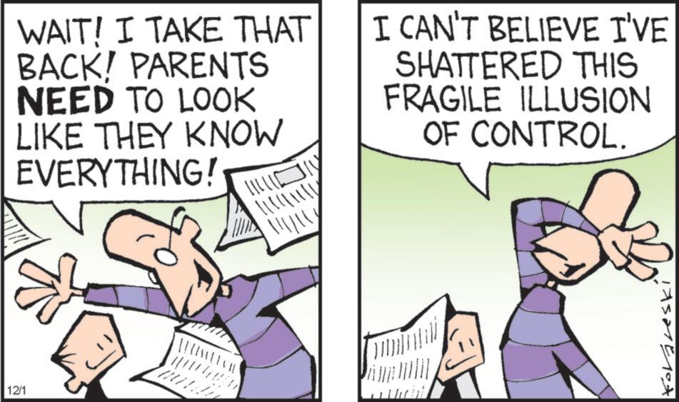 Animated cartoon OCR: WAIT! I TAKE THAT BACK! PARENTS NEED TO LOOK LIKE THEY KNOW EVERYTHING! I CAN'T BELIEVE I'VE SHATTERED THIS FRAGILE ILLUSION OF CONTROL. 12/1 W W W W G G D 1757510+ WAIT ! I TAKE THAT BACK ! PARENTS NEED TO LOOK LIKE THEY KNOW EVERYTHING ! I CAN'T BELIEVE I'VE SHATTERED THIS FRAGILE ILLUSION OF CONTROL . 12/1 W W W W G G D 1757510+