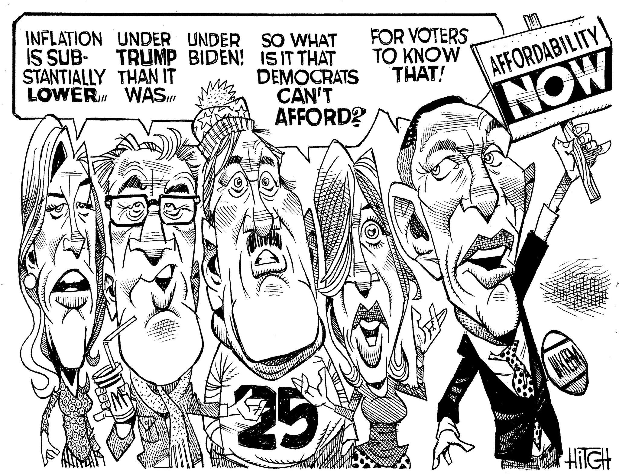Line art OCR: INFLATION UNDER UNDER SO WHAT FOR VOTERS TO KNOW DEMOCRATS THAT! IS SUB- TRUMP BIDEN! IS IT THAT STANTIALLY THAN IT LOWER WASIII CAN'T AFFORD? AFFORDABILITY NOW 35 KEEM HITCH INFLATION UNDER UNDER SO WHAT FOR VOTERS TO KNOW DEMOCRATS THAT ! IS SUB- TRUMP BIDEN ! IS IT THAT STANTIALLY THAN IT LOWER WASIII CAN'T AFFORD ? AFFORDABILITY NOW 35 KEEM HITCH