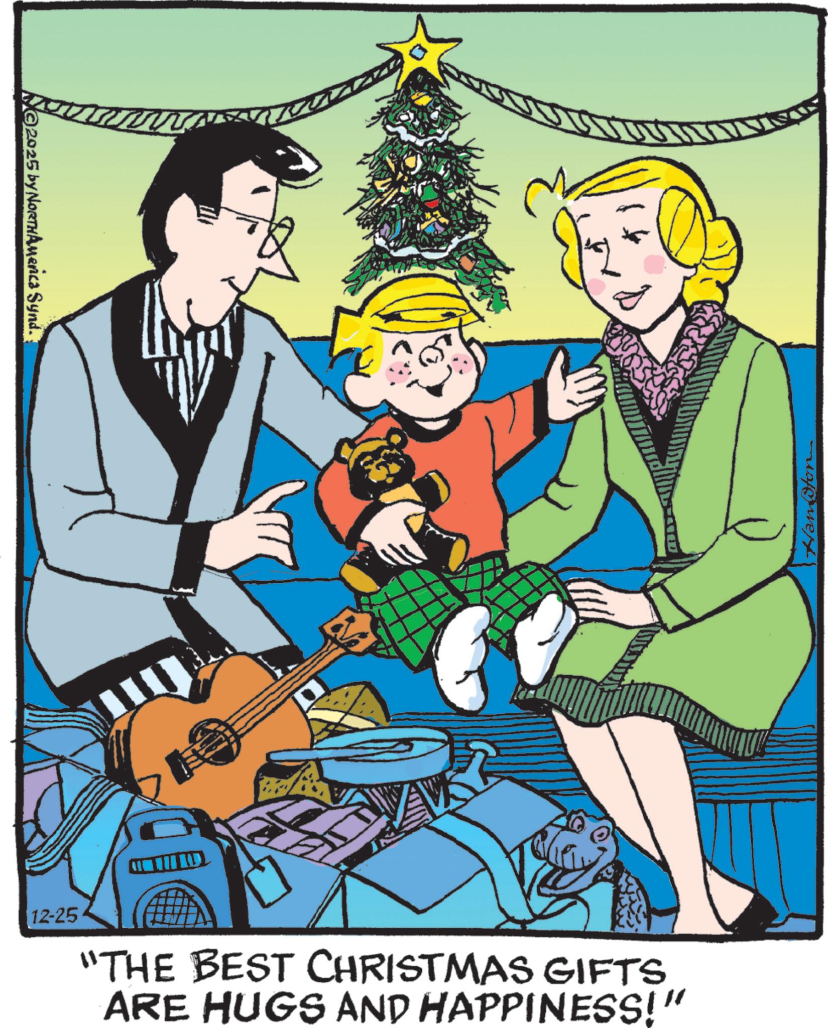 Christmas tree OCR: 2025 by NORTHAMerica Synd. 12-25 "THE BEST CHRISTMAS GIFTS ARE HUGS AND HAPPINESS!" Hampton 2025 by NORTHAMerica Synd . 12-25 " THE BEST CHRISTMAS GIFTS ARE HUGS AND HAPPINESS ! " Hampton