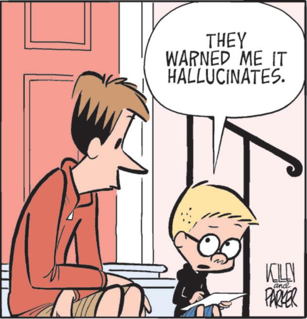 Publication OCR: M THEY WARNED ME IT HALLUCINATES. KILEY and PARKER M THEY WARNED ME IT HALLUCINATES . KILEY and PARKER